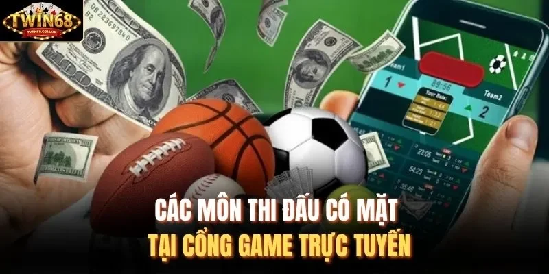 Các môn thi đấu có mặt tại cổng game trực tuyến